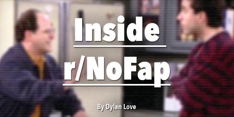 Inside r/NoFap