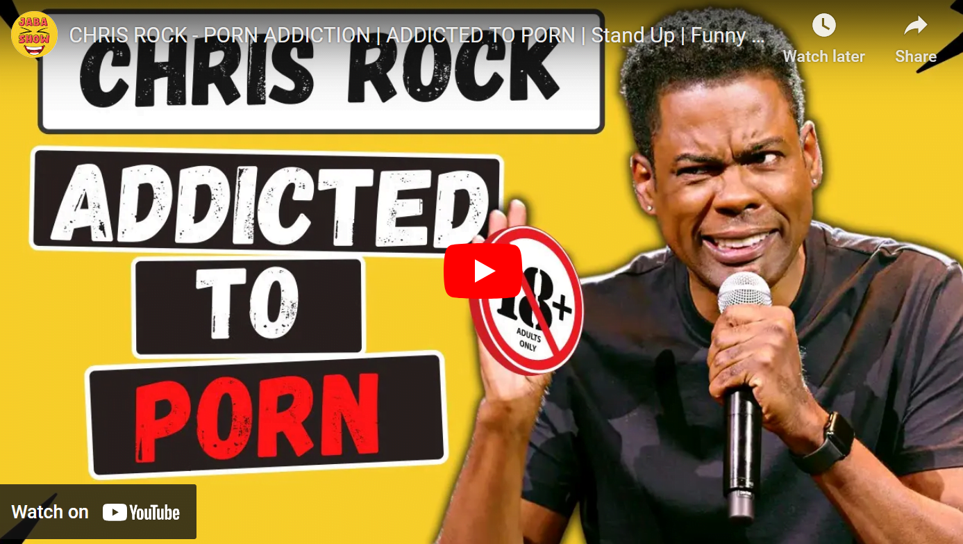 Chris Rock Addicted to porn Your Brain On Porn